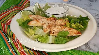 Mahi Mahi with Ginger Lime Dressing