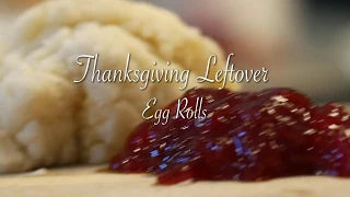 Thanksgiving Leftover Egg Rolls